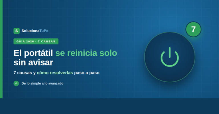 El portátil se reinicia solo sin avisar: 7 causas y cómo resolverlas