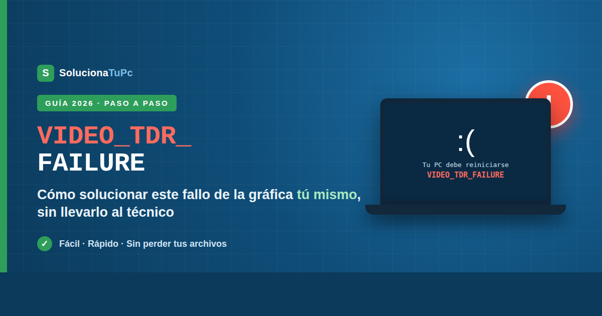 Pantalla azul con VIDEO_TDR_FAILURE: cómo arreglar el fallo de la gráfica