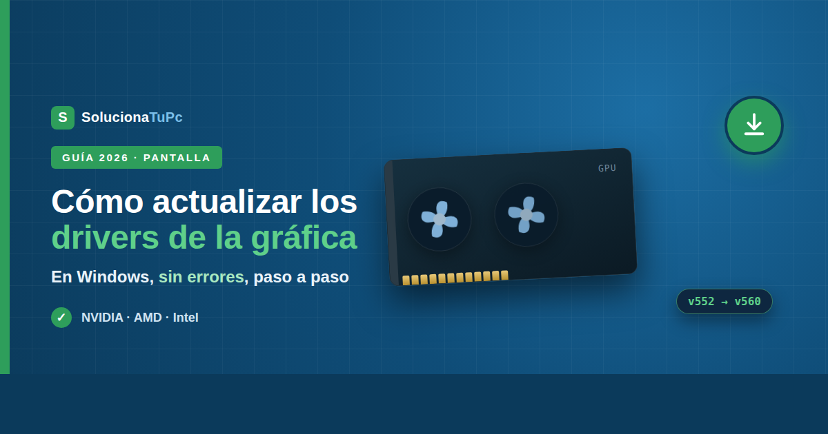 Cómo actualizar los drivers de la tarjeta gráfica en Windows sin errores