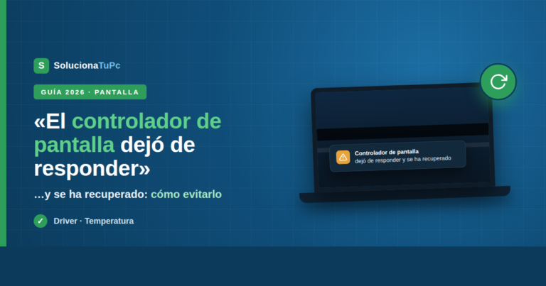 Error "controlador de pantalla dejó de responder y se ha recuperado"