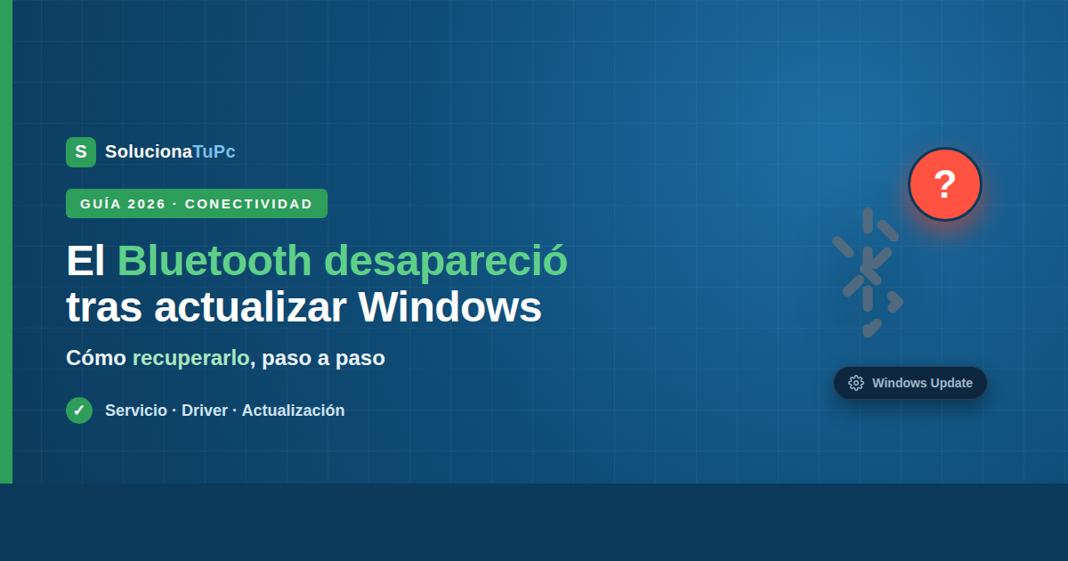El Bluetooth desapareció del portátil tras actualizar Windows